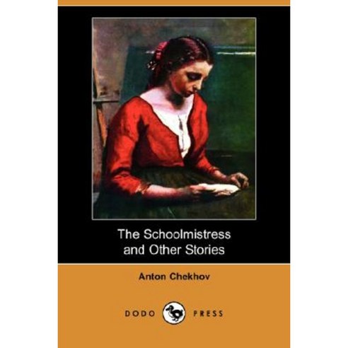 The Schoolmistress and Other Stories (Dodo Press) Paperback, Dodo Press