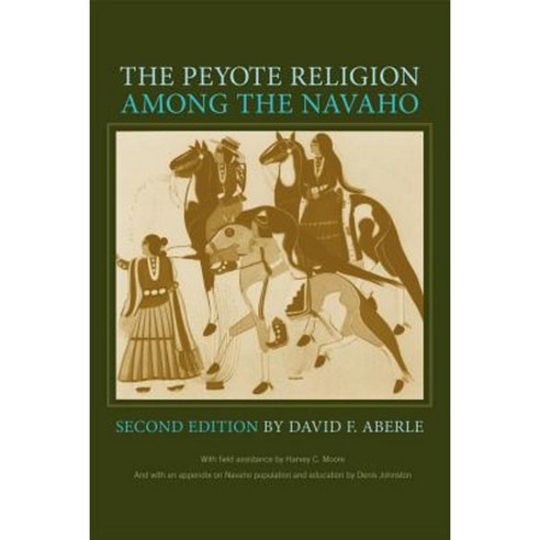 The Peyote Religion Among the Navaho Paperback, University of Oklahoma Press