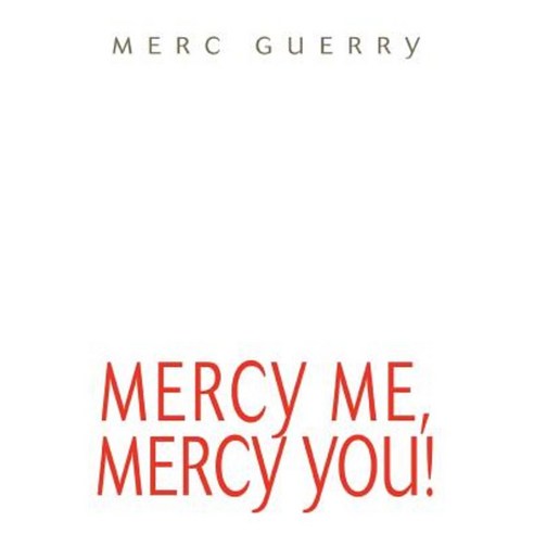 Mercy Me Mercy You! Paperback, iUniverse