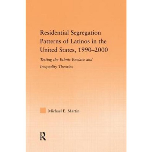 Residential Segregation Patterns of Latinos in the United States 1990-2000 Paperback, Routledge