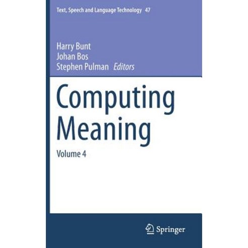 Computing Meaning: Volume 4 Hardcover, Springer
