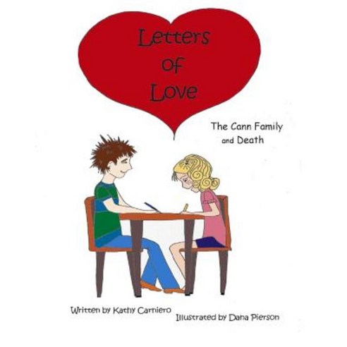 The Cann Family and Death: Letters of Love Paperback, Live Love Learn Books Publishing