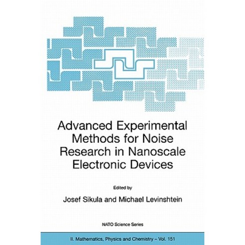 Advanced Experimental Methods for Noise Research in Nanoscale Electronic Devices Paperback, Springer