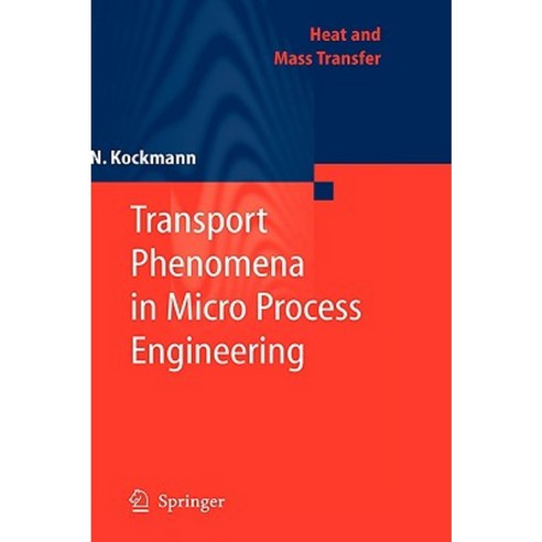 Transport Phenomena in Micro Process Engineering Hardcover, Springer