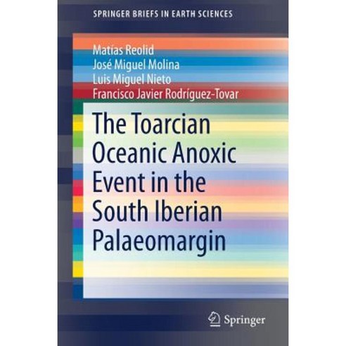 The Toarcian Oceanic Anoxic Event in the South Iberian Palaeomargin Paperback, Springer