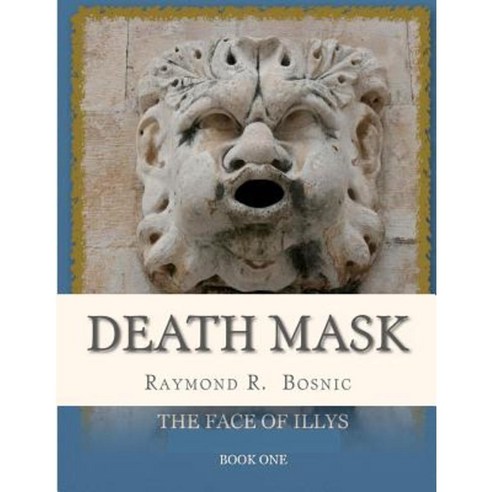 Death Mask: The Face of Illys Paperback, Ramo Cavkunovic