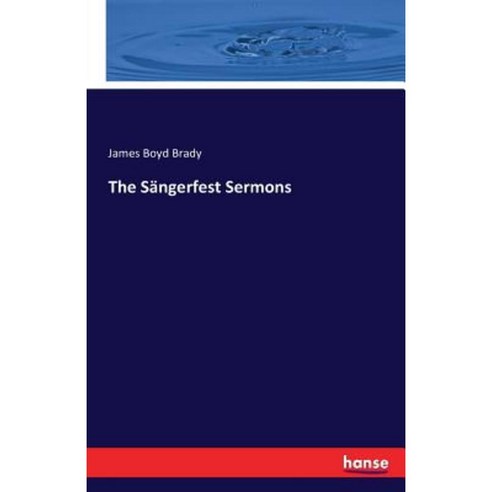 The Sangerfest Sermons Paperback, Hansebooks