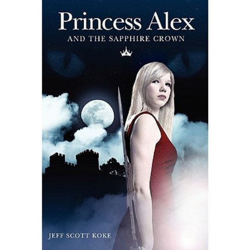 Princess Alex and the Sapphire Crown Paperback, Lulu.com