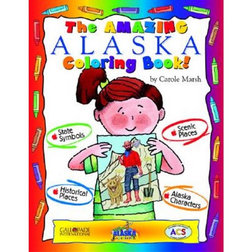 The Amazing Alaska Coloring Book! Paperback, Gallopade International