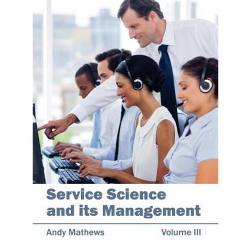 Service Science and Its Management: Volume III Hardcover, Clanrye International