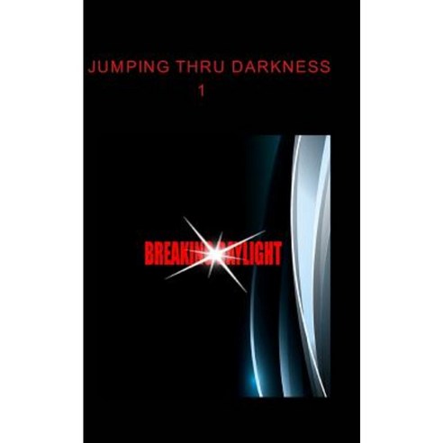 Jumping Thru Darkness Paperback, Blurb