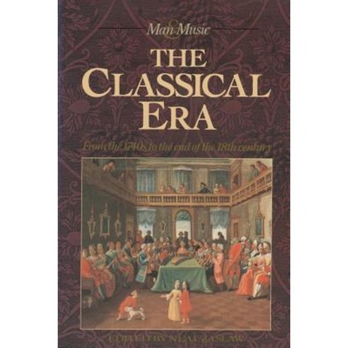 The Classical Era: Volume 5: From the 1740s to the End of the 18th Century Paperback, Palgrave MacMillan