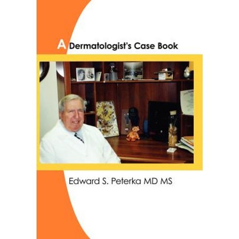 A Dermatologist''s Case Book Hardcover, Authorhouse