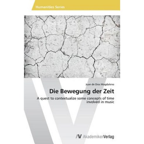 Die Bewegung Der Zeit Paperback, AV Akademikerverlag