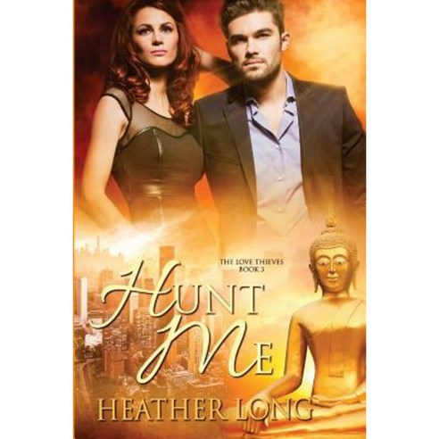 Hunt Me: Love Thieves Paperback, Decadent Publishing