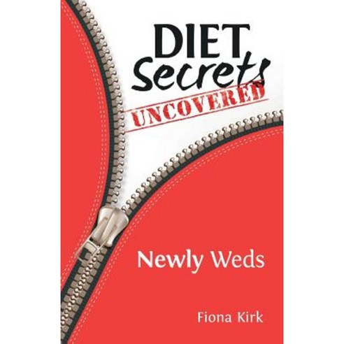 Diet Secrets Uncovered: Newly Weds Paperback, Createspace