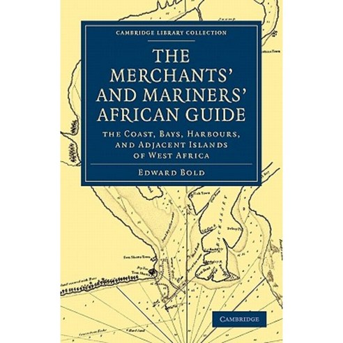 The Merchant`s and Mariner`s African Guide, Cambridge University Press