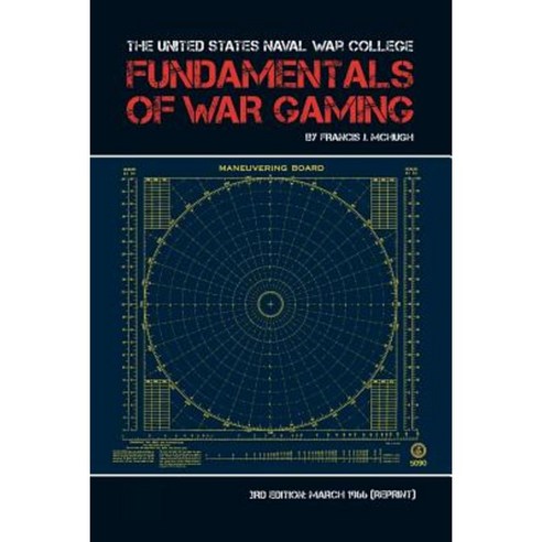 The United States Naval War College Fundamentals of War Gaming Paperback, Military Bookshop