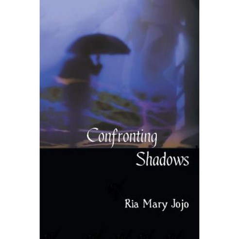 Confronting Shadows: An Anthology of Poems on the Wonders of Love and Nature Paperback, Partridge India