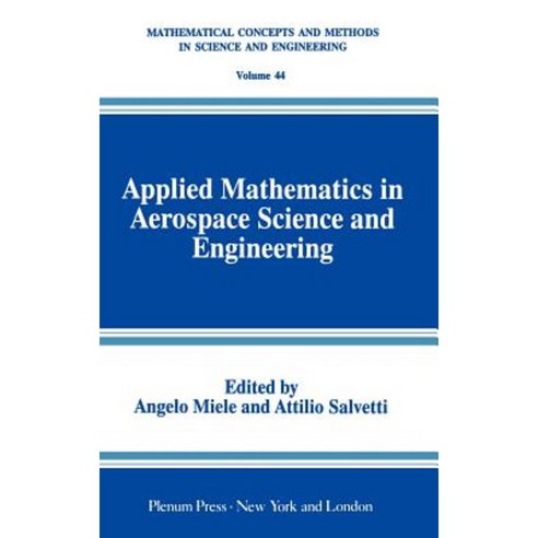Applied Mathematics in Aerospace Science and Engineering Hardcover, Springer