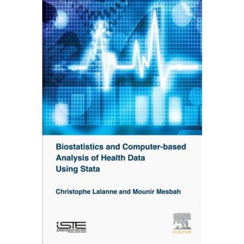 Biostatistics and Computer-Based Analysis of Health Data Using Stata Hardcover, Iste Press - Elsevier