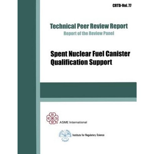 Spent Nuclear Fuel Canister Qualification Support Paperback, American Society of Mechanical Engineers