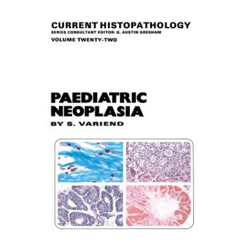 Paediatric Neoplasia Paperback, Springer