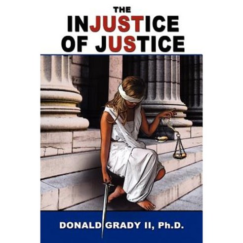 The Injustice of Justice Paperback, Aka: Yola