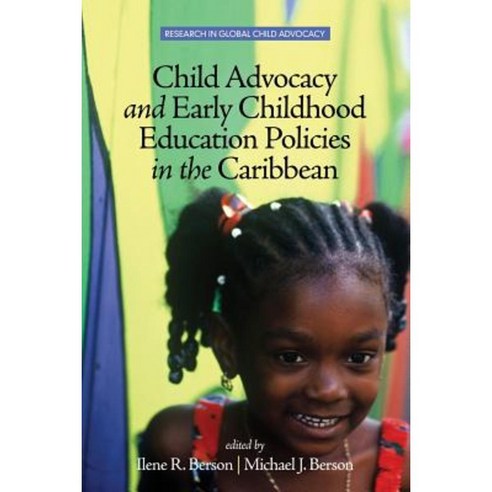 Child Advocacy and Early Childhood Education Policies in the Caribbean Paperback, Information Age Publishing