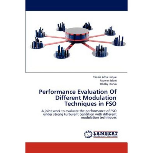 Performance Evaluation of Different Modulation Techniques in Fso Paperback, LAP Lambert Academic Publishing