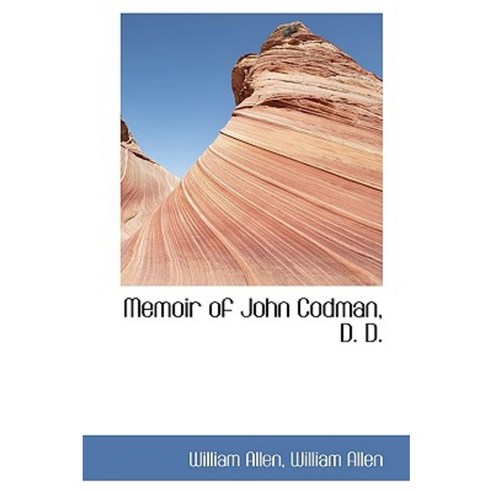 Memoir of John Codman D. D. Hardcover, BiblioLife