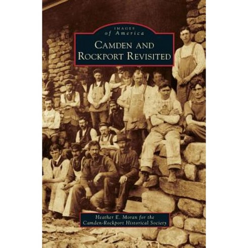 Camden and Rockport Revisited Hardcover, Arcadia Publishing Library Editions