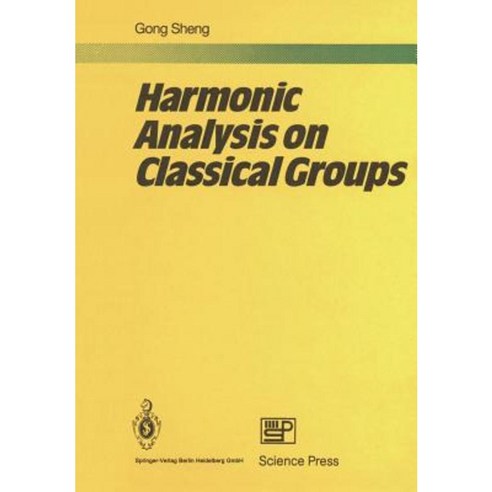 Harmonic Analysis on Classical Groups Paperback, Springer