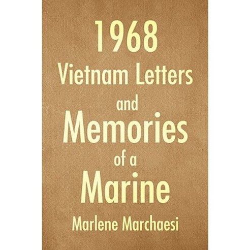 1968 Vietnam Letters and Memories of a Marine Paperback, Xlibris Corporation