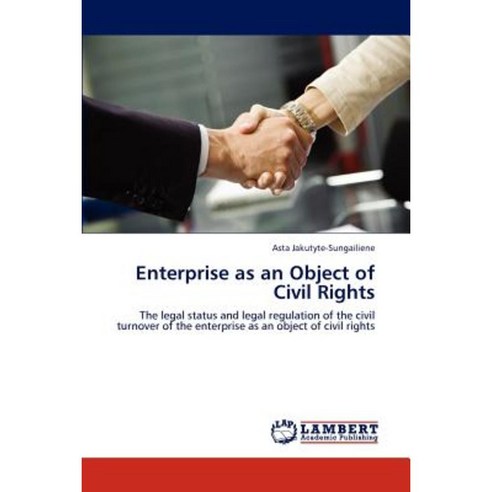 Enterprise as an Object of Civil Rights Paperback, LAP Lambert Academic Publishing