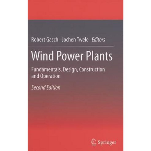 Wind Power Plants: Fundamentals Design Construction and Operation Paperback, Springer