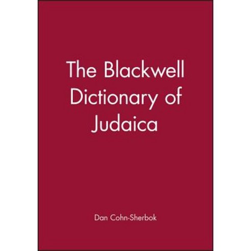 The Blackwell Dictionary of Judaica Paperback, Wiley-Blackwell