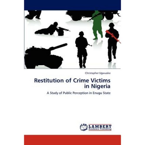 Restitution of Crime Victims in Nigeria Paperback, LAP Lambert Academic Publishing