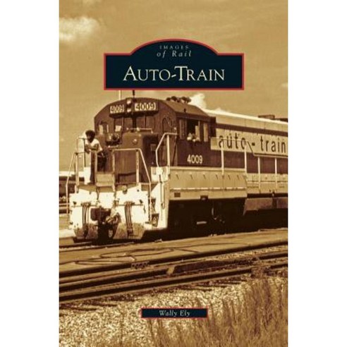 Auto-Train Hardcover, Arcadia Publishing Library Editions