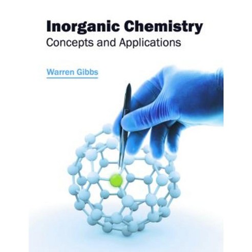 Inorganic Chemistry: Concepts and Applications Hardcover, NY Research Press