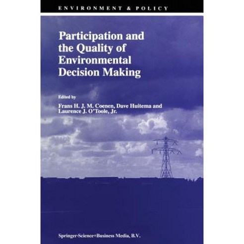 Participation and the Quality of Environmental Decision Making Paperback, Springer