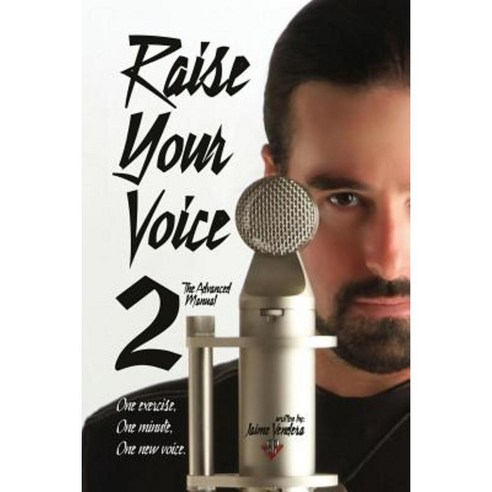 Raise Your Voice 2: The Advanced Manual Paperback, Vendera Publishing