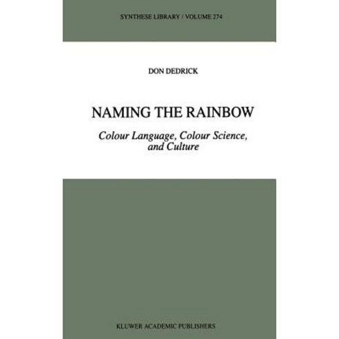 Naming the Rainbow: Colour Language Colour Science and Culture Hardcover, Springer