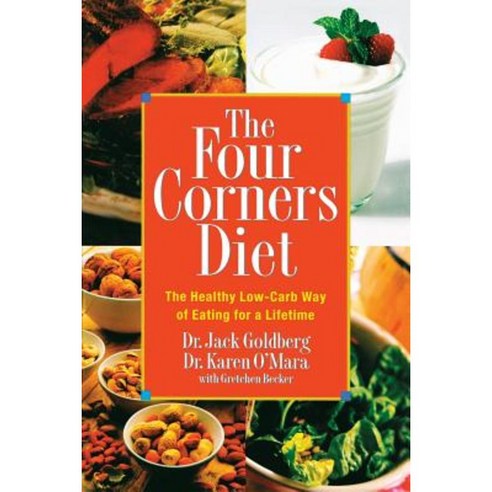 The Four Corners Diet: The Healthy Low-Carb Way of Eating for a Lifetime Paperback, Marlowe & Company
