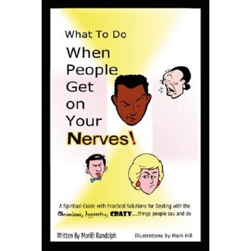 What to Do When People Get on Your Nerves Paperback, Freshview