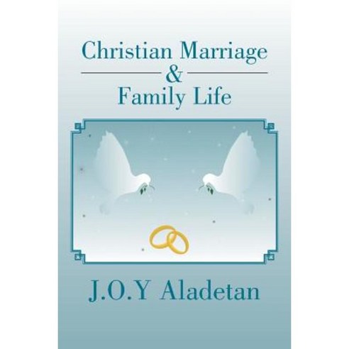Christian Marriage & Family Life Paperback, Authorhouse