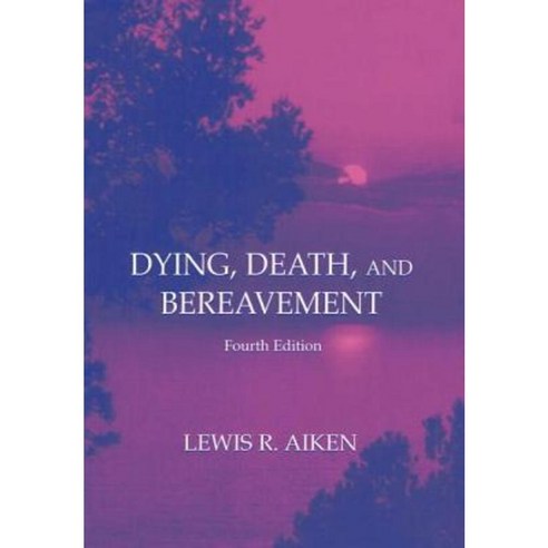 Dying Death and Bereavement 4th PR Paperback, Psychology Press
