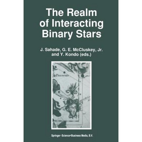 The Realm of Interacting Binary Stars Paperback, Springer