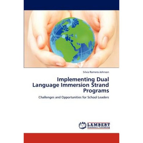 Implementing Dual Language Immersion Strand Programs Paperback, LAP Lambert Academic Publishing