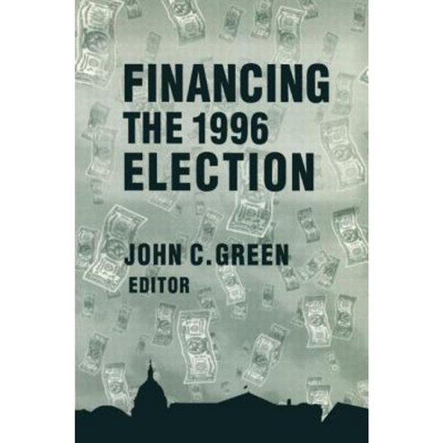 Financing the 1996 Election Hardcover, Routledge
